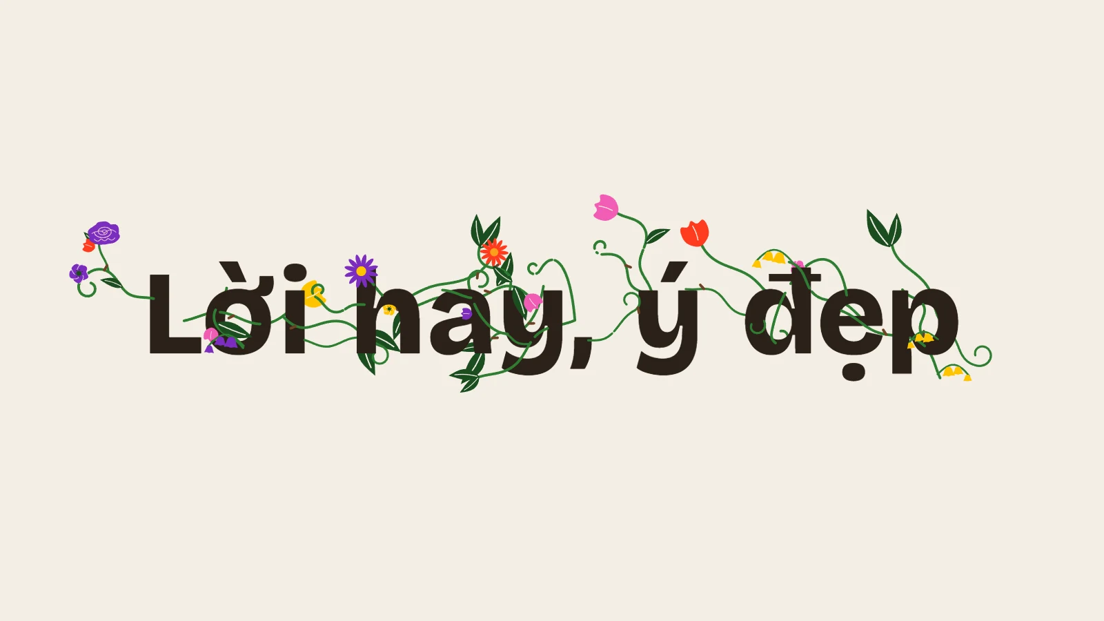 Dòng chữ Lời hay, ý đẹp với hoa lá mọc quanh trên nền giấy sáng